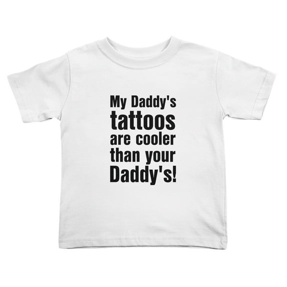 My Daddy's Tattoos are Cooler Than Your Daddy's Cute Toddler T-Shirts for Boys Girls (White, Youth S)