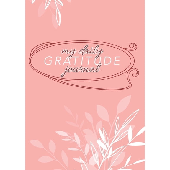 My Daily Gratitude Journal: (Mauve Floral) A 52-Week Guide to Becoming Grateful (Paperback)