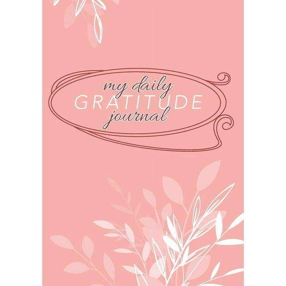 My Daily Gratitude Journal: (Mauve Floral) A 52-Week Guide to Becoming Grateful (Paperback)