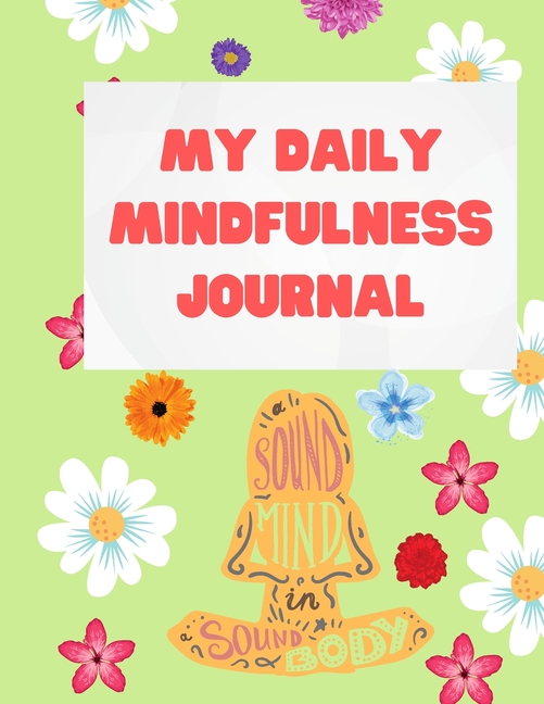 My Daily Mindfulness Journal: Gratitude Journal for Anxiety, Stress Relief - Mindfullness Journal for Women - 2021 Journal - Gratitude Journal (Large Print) (Paperback) - image 1 of 1