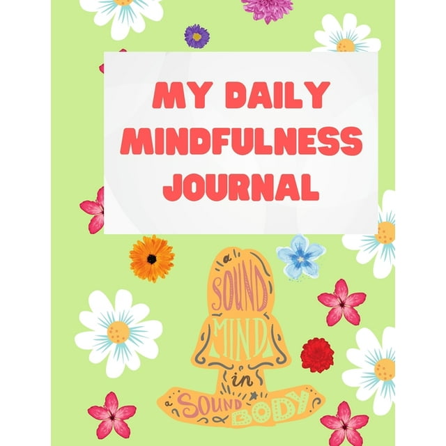 My Daily Mindfulness Journal: Gratitude Journal for Anxiety, Stress Relief - Mindfullness Journal for Women - 2021 Journal - Gratitude Journal (Large Print) (Paperback)