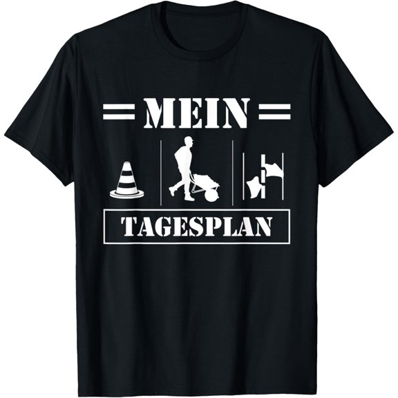 My Daily Plan Street Worker Construction Site Street T-Shirt