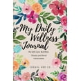 thumbnail image 1 of My Daily Wellness Journal: My Self-Care, Nutrition, Fitness & More! (Paperback), 1 of 2