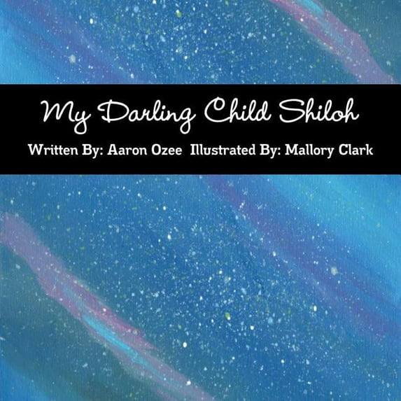 My Darling Child Shiloh, (Paperback)