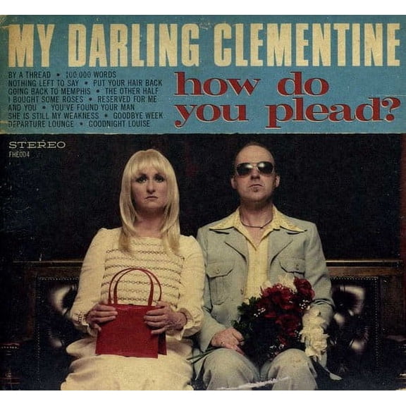 My Darling Clementine - How Do You Plead? - Country - CD
