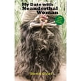 thumbnail image 1 of My Date with Neanderthal Woman (Paperback), 1 of 1