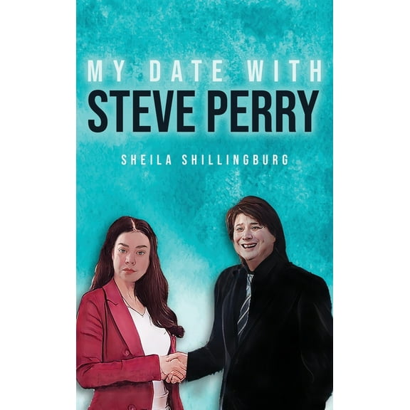 My Date with Steve Perry, (Hardcover)