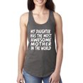 thumbnail image 1 of My Daughter Has The Most Awesome Mother Mother's Day Ladies Racerback Tank Top, Dark Grey, Medium, 1 of 3