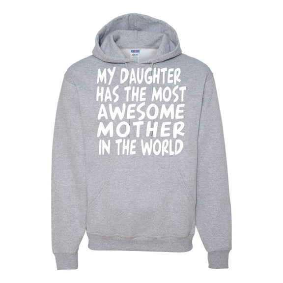 My Daughter Has The Most Awesome Mother Mother's Day Unisex Graphic Hoodie Sweatshirt, Heather Grey, Medium