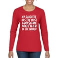 thumbnail image 1 of My Daughter Has The Most Awesome Mother Mother's Day Womens Graphic Long Sleeve T-Shirt, Red, X-Large, 1 of 3
