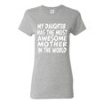thumbnail image 1 of My Daughter Has The Most Awesome Mother Mother's Day Womens Graphic T-Shirt, Heather Grey, X-Large, 1 of 3