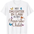 thumbnail image 1 of My Daughter-In-Law Is My Favorite Child Butterfly Family T-Shirt, 1 of 3