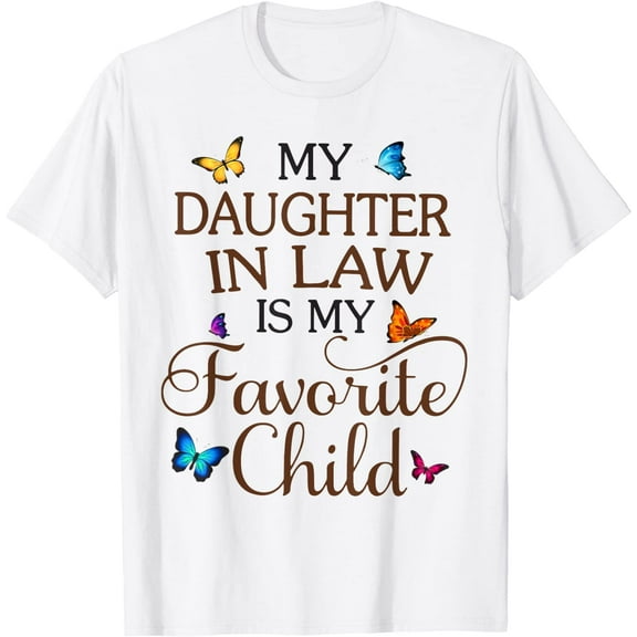 My Daughter-In-Law Is My Favorite Child Butterfly Family T-Shirt