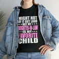 thumbnail image 1 of My Daughter-In-Law Is My Favorite Child - Funny Paren T-Shirt, 1 of 2