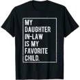 thumbnail image 1 of My Daughter In Law Is My Favorite Child T-Shirt, 1 of 6