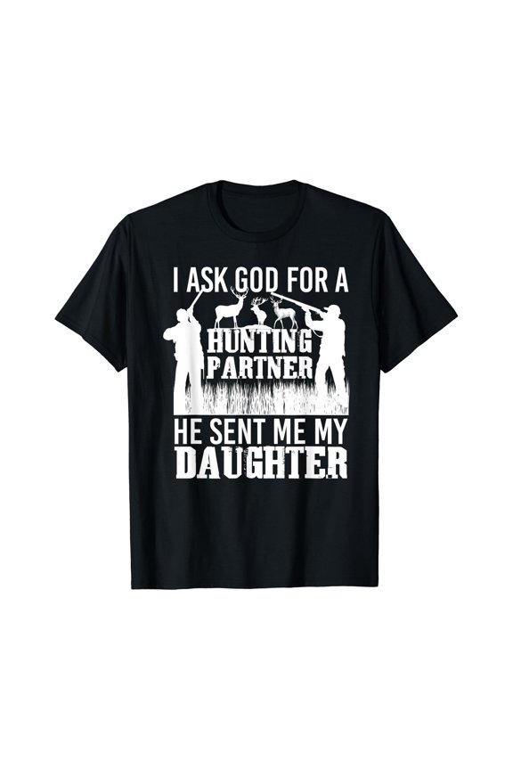 My Daughter Is My Hunting Partner Deer Hunter T-Shirt, Birthday Gift