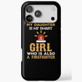 thumbnail image 1 of My Daughter Is Smart Firefighter Girl iPhone Case 17 to 11 Pro Max, 1 of 2