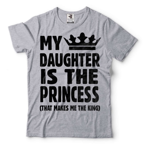 My Daughter Is The Princess Shirt Funny Dad Shirt Fathers Day Tee Father Gifts Dad of Daughter Tee (XX-Large Grey)