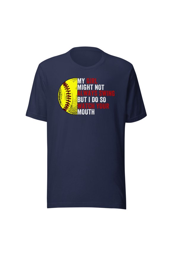 My Daughter Might Not Always Swing But I Do So Watch Your Mouth, Unisex, Funny Dad Quote, Softball Pride, Funny Dad Quote, Parent Quote (Navy, L)