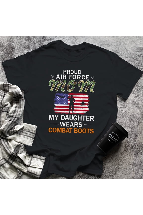 My Daughter Wears Combat Boots-Proud Air Force Mom Army, Medium, Black