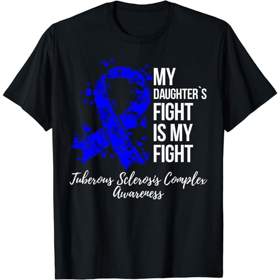 My Daughter’s Fight Tuberous Sclerosis Complex TSC Awareness T-Shirt