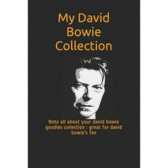 My David Bowie Collection: Note all about your david bowie goodies collection: great for david bowie's fan