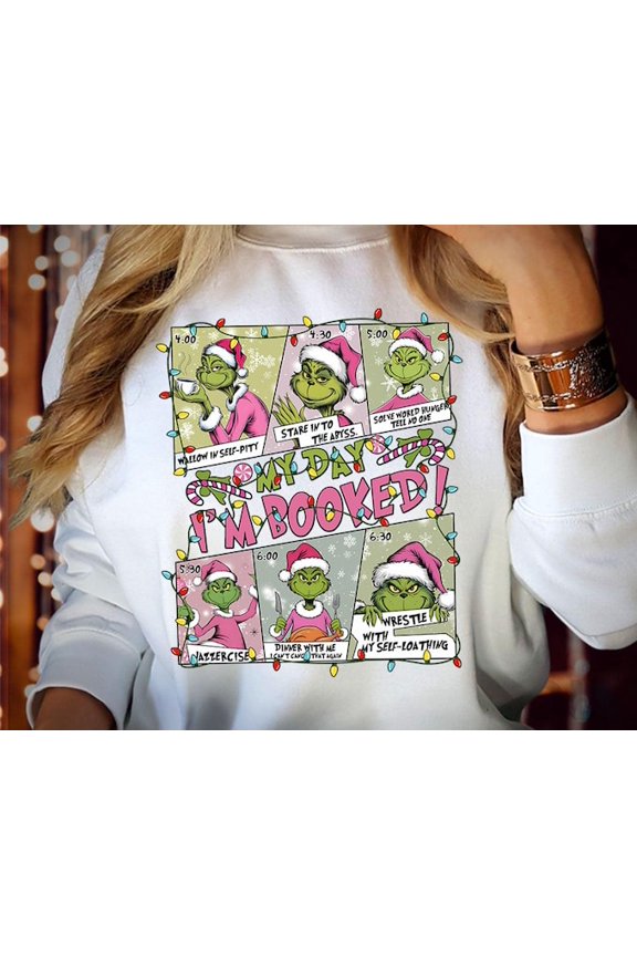 My Day I'M Booked Shirt Mean Guy Sweatshirt Movie Jumper Vintage Retro Hoodies Whoville X57, Sweatshirt Size S-5Xl