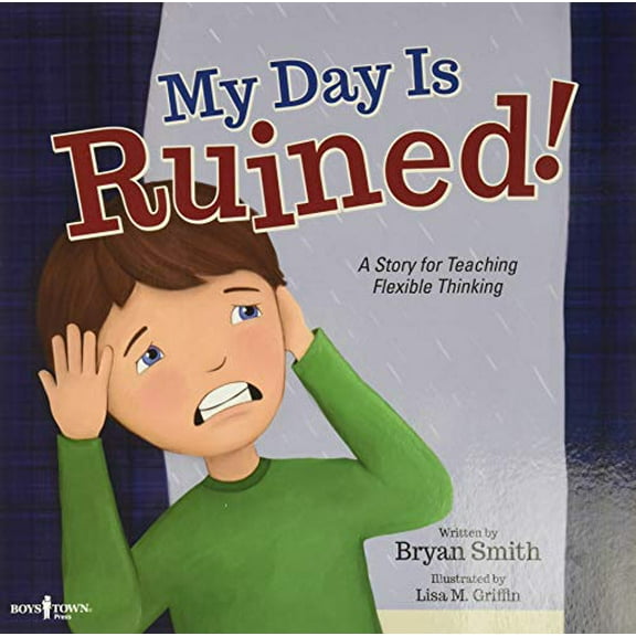 Pre-Owned My Day Is Ruined!: A Story for Teaching Flexible Thinking (Paperback) 1944882049 9781944882044
