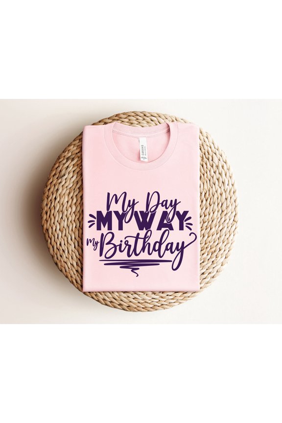 My Day My Way My Birthday Girl Shirt,Birthday Party Shirt,Birthday Squad,Youth Birthday Gi