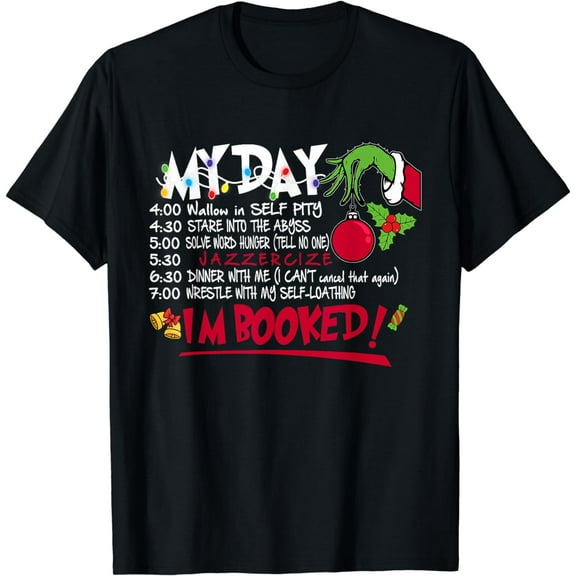 My Day Schedule I’m Booked Christmas Shirt Merry Christmas T-Shirt