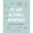 thumbnail image 1 of My Day in Small Drawings : Write. Draw. Reflect. (Paperback), 1 of 1