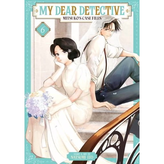 My Dear Detective: Mitsuko's Case Files Vol. 6