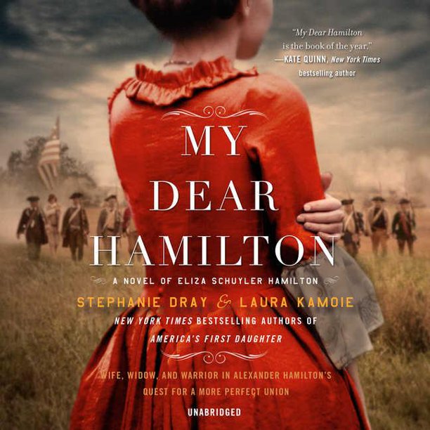 My Dear Hamilton : A Novel of Eliza Schuyler Hamilton - Walmart.com