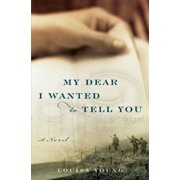 My Dear I Wanted to Tell You A Novel Hardcover 9780061997143