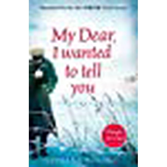 My Dear I Wanted to Tell You (Paperback) by Louisa Young