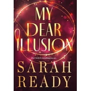 My Dear Illusion My Dear Illusion, Book 1, Hardcover