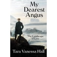 thumbnail image 1 of My Dearest Angus Paperback 1519797478 9781519797476 Tara Vanessa Hall, 1 of 1