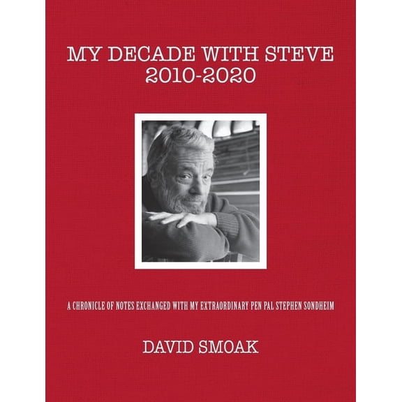 My Decade with Steve 2010-2020, (Paperback)