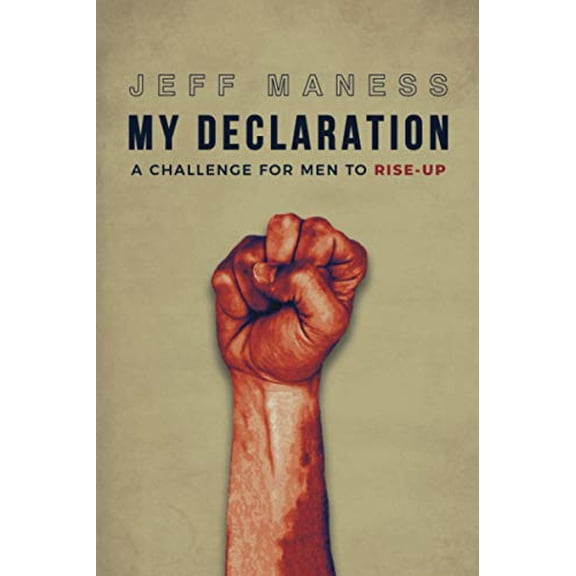 Pre-Owned My Declaration: A Challenge For Men To Rise-Up Paperback Jeff Maness