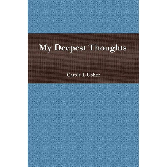 My Deepest Thoughts, (Paperback)