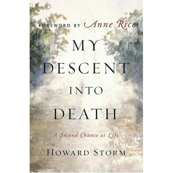 Pre-Owned My Descent into Death : A Second Chance at Life 9780385513760