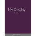 thumbnail image 1 of My Destiny: The Life i Live, (Hardcover), 1 of 1