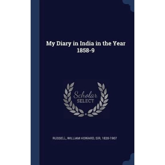 My Diary In India In The Year 1858-9