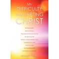 thumbnail image 1 of My Difficulty Accepting Christ, (Paperback), 1 of 1