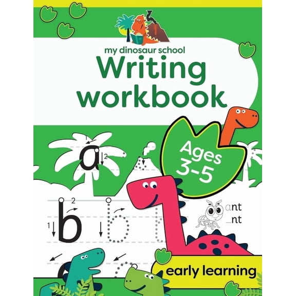 My Dinosaur School Writing Workbook Age 3-5: Fun dinosaur first practice words activity book, (Paperback)
