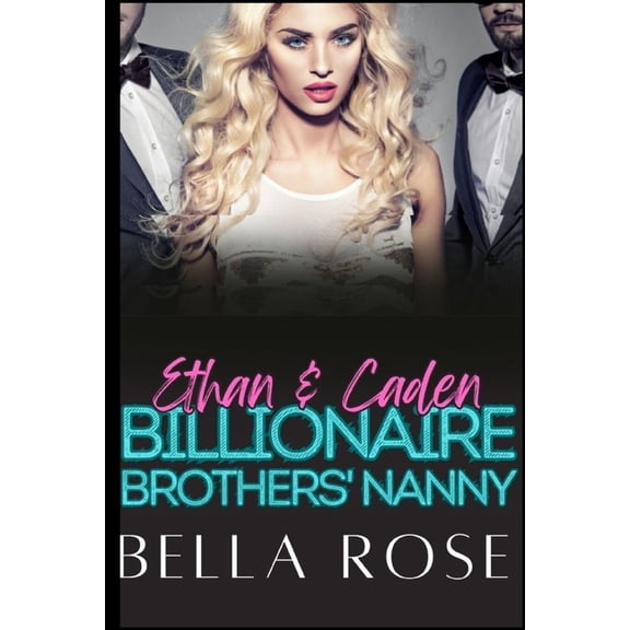 My Dirty Billionaire: Ethan & Caden Billionaire Brothers' Nanny : Rockstar Secret Baby (Series #6) (Paperback)