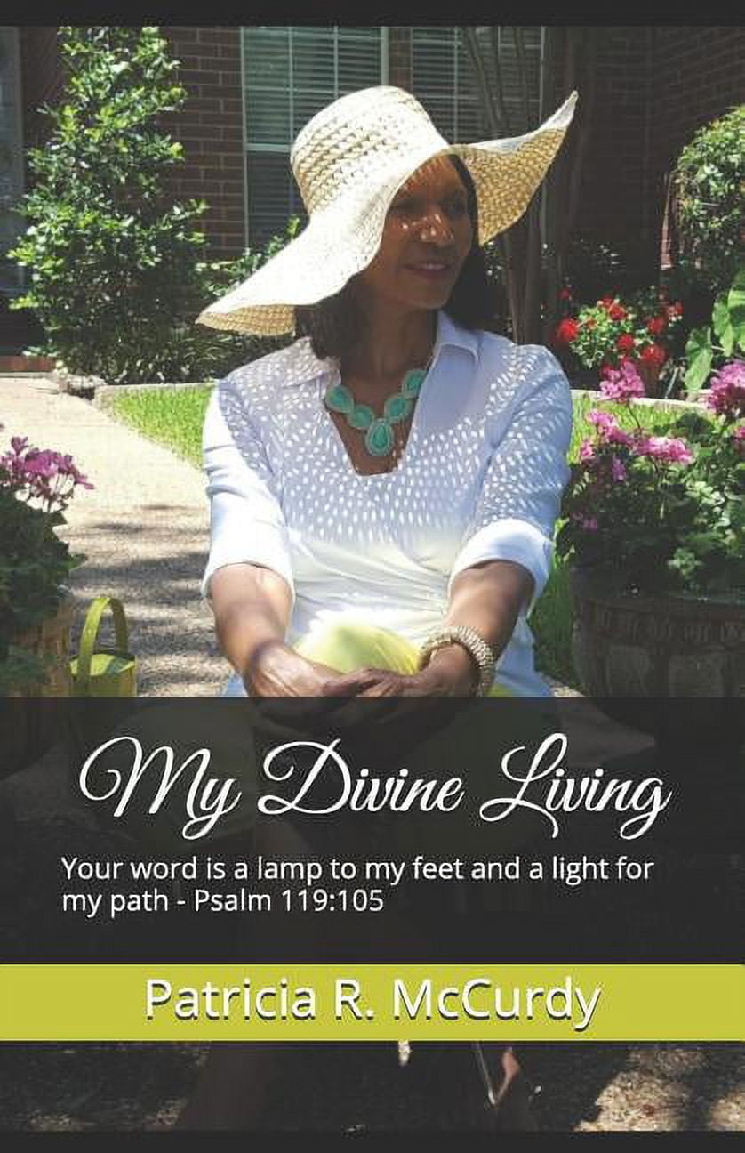 My Divine Living: Your Word is a Lamp to My Feet and a Light for My Path -  Psalm 119:105 (Paperback) - Walmart.com, image size:838x1296