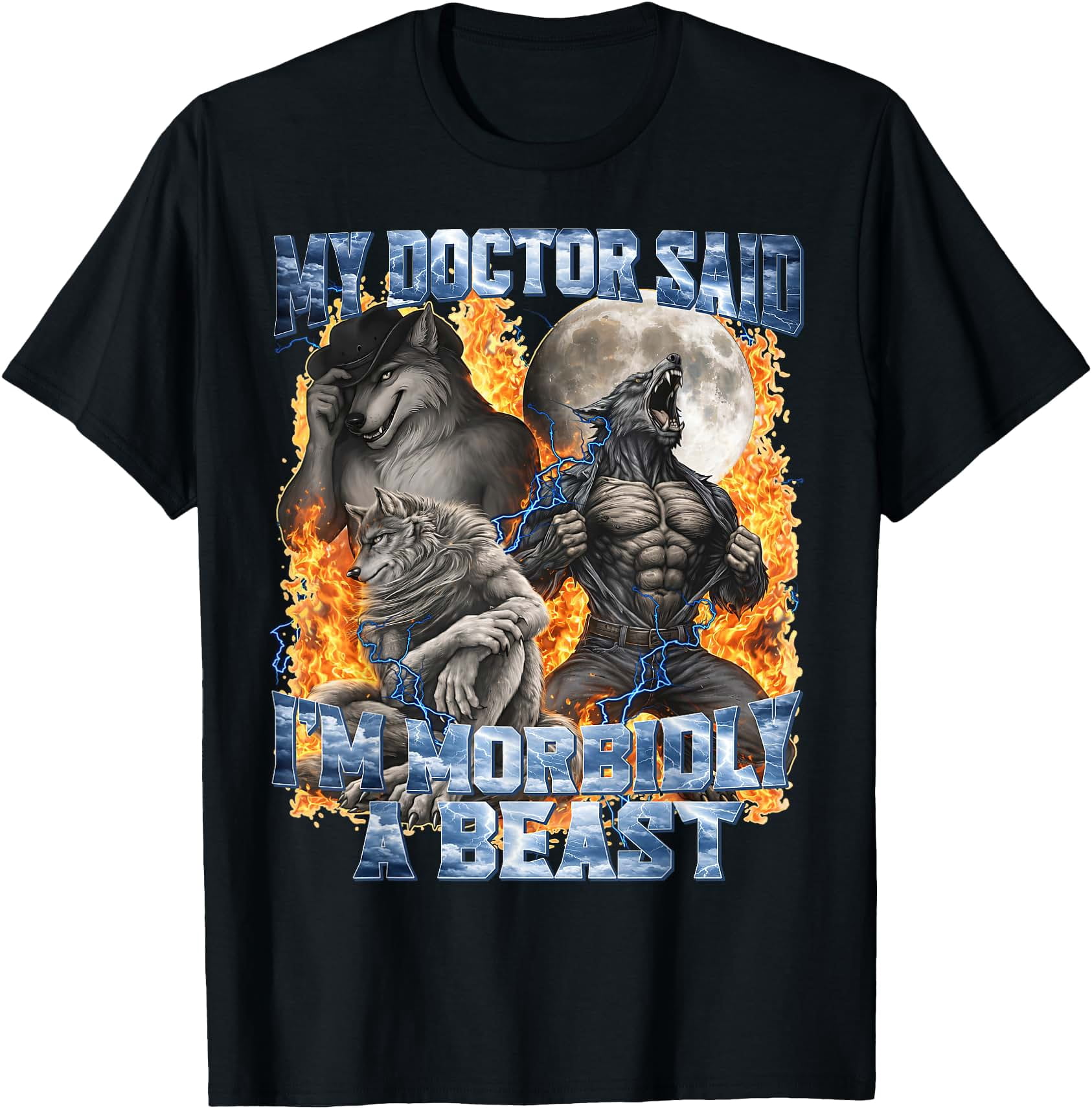 Pet Store Werewolf My Doctor Said I'M Morbidly A Beast Cool Werewolf T-Shirt - Walmart.com