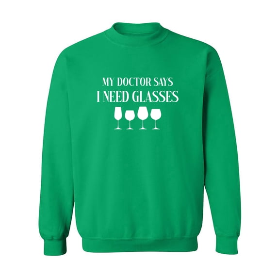 My Doctor Says I Need Glasses Crewneck Sweatshirt