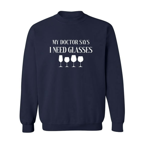 My Doctor Says I Need Glasses Crewneck Sweatshirt